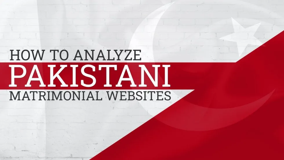 How to Analyze Pakistani Matrimonial Websites