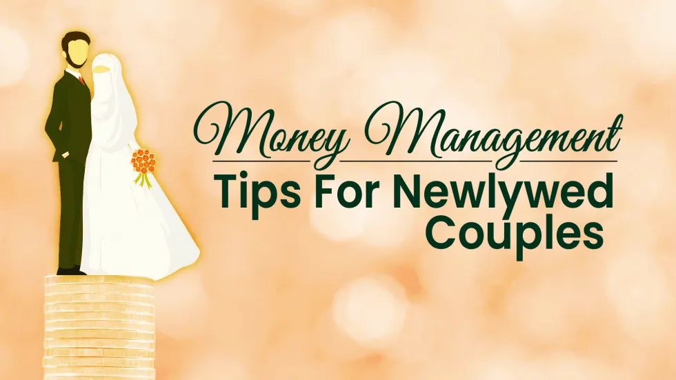 Money Management Tips For Newlywed Couples