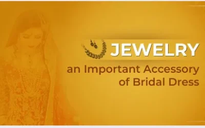 Jewelry – An important Accessory Of Bridal Dress