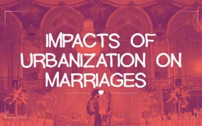 Impacts of Urbanization On Marriages