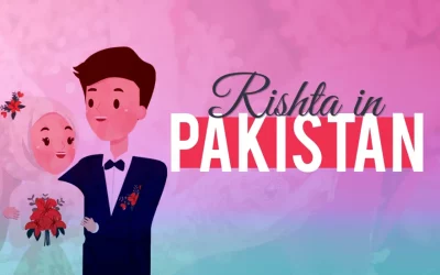 Rishta in Pakistan – Finding your Ideal Partner