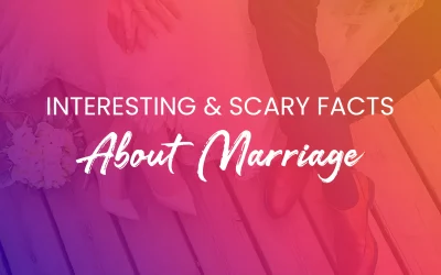 Interesting And Scary Facts About Marriage