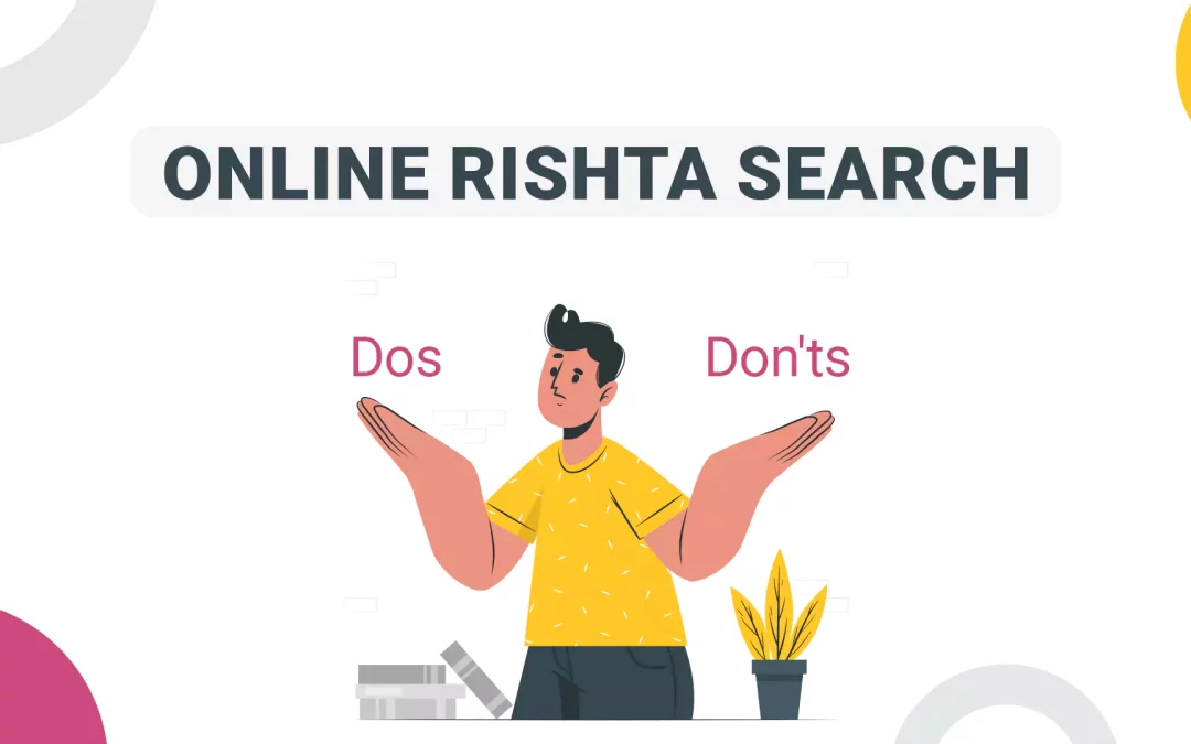 Online Rishta Search: Dos and Don’ts