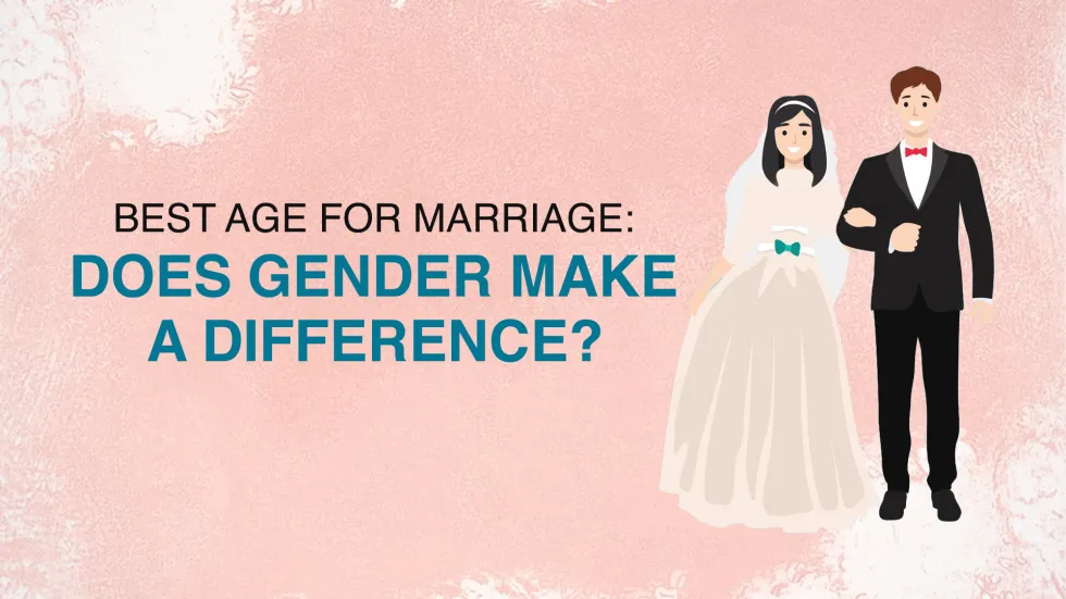 Best Age for Marriage: Does Gender Make a Difference?