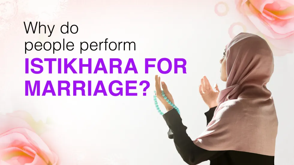 Why do people perform Istikhara for marriage