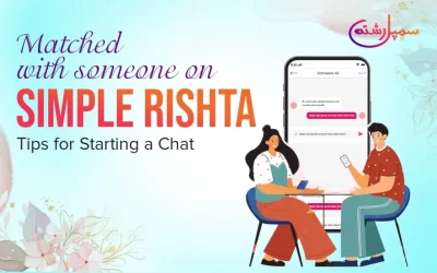 Matched with someone on Simple Rishta? Tips for Starting a Chat