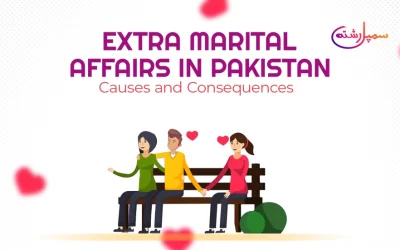 Extra Marital Affairs in Pakistan: Causes and Consequences