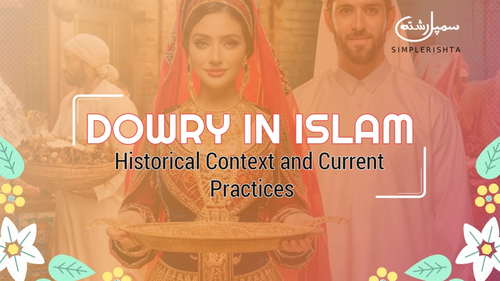 Dowry in Islam: Historical Context and Current Practices