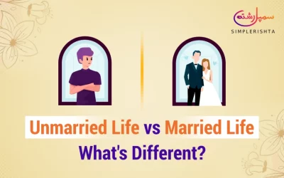 Unmarried Life vs Married Life: What’s Different?