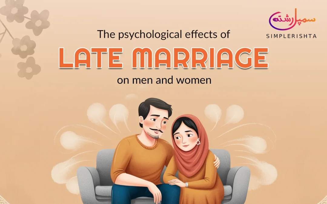 Psychological Effects of Late Marriage