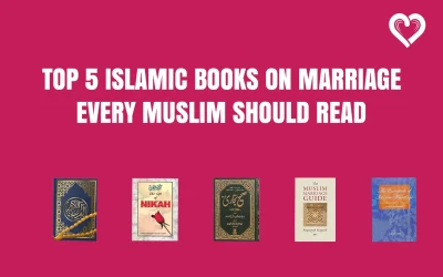 Top 5 Islamic Books on Marriage Every Muslim Should Read