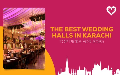 The Best Wedding Halls in Karachi: Top Picks for 2025