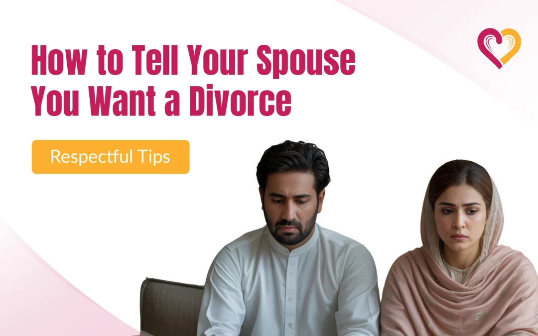 How to Tell Your Spouse You Want a Divorce in 2025