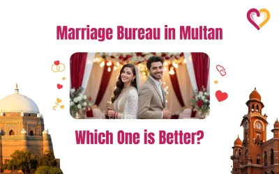 Marriage Bureau in Multan: Which One is Better?