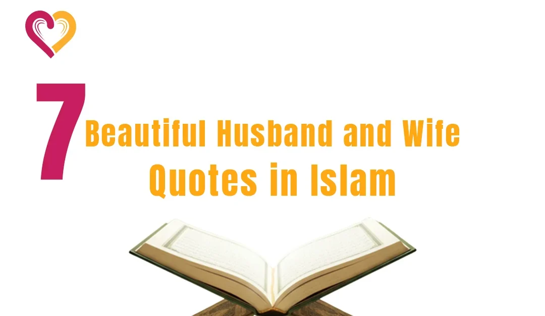 7 Beautiful Husband and Wife Quotes in Islam